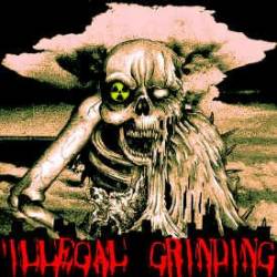 Compilations : Illegal Grinding